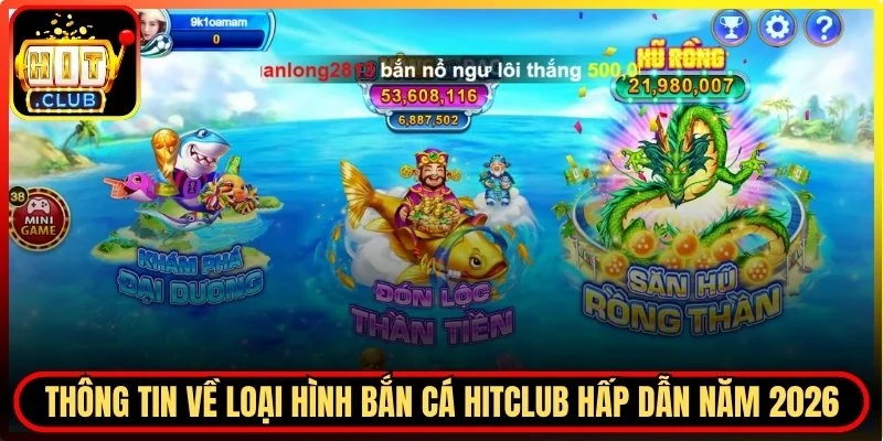 Thông tin về loại hình bắn cá Hitclub